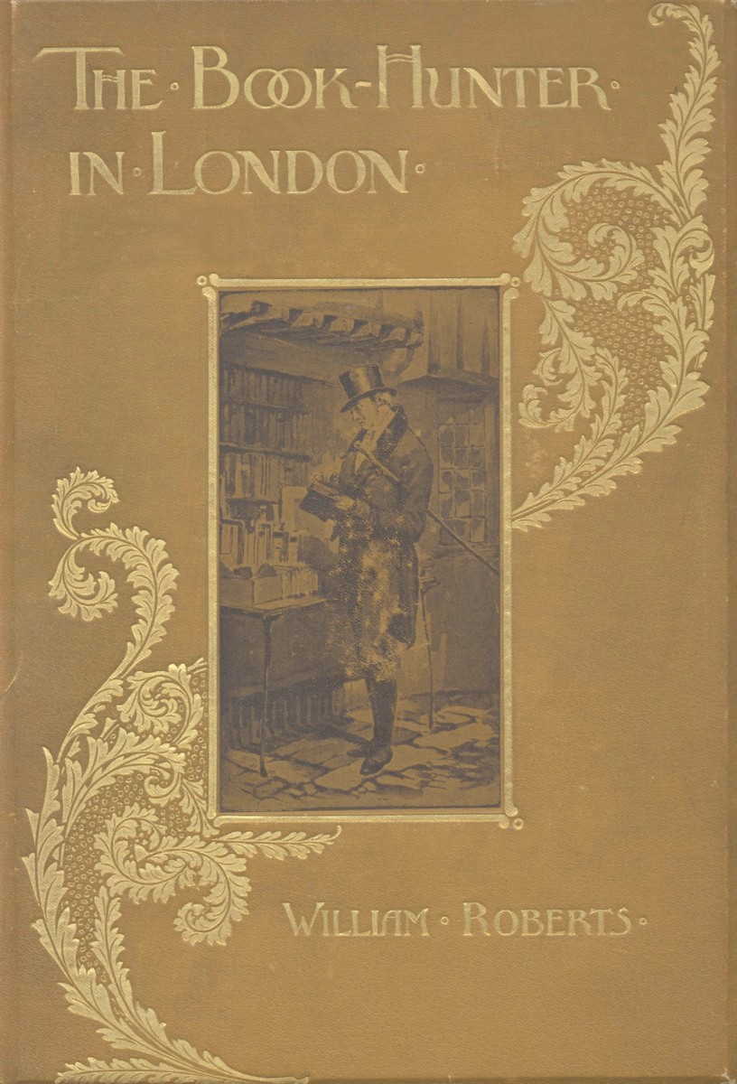 The Book-Hunter in London
Historical and Other Studies of Collectors and Collecting
