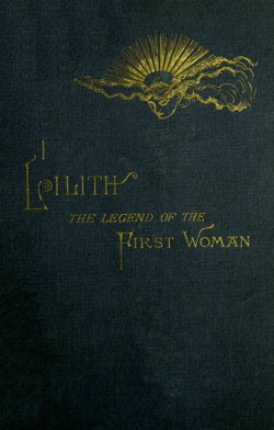 Lilith
The Legend of the First Woman