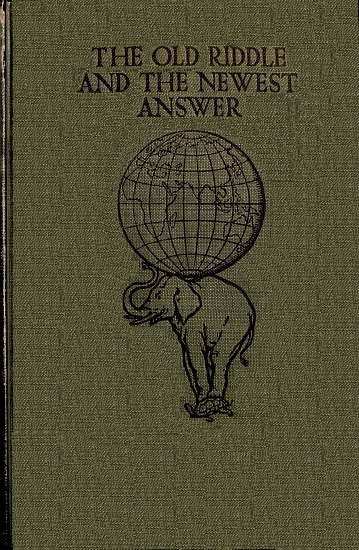 The Old Riddle and the Newest Answer The Old Riddle and the Newest Answer