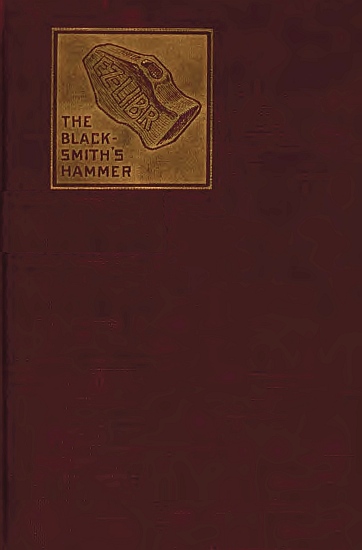 The Blacksmith's Hammer; or, The Peasant Code: A Tale of the Grand Monarch The Blacksmith's Hammer; or, The Peasant Code: A Tale of the Grand Monarch