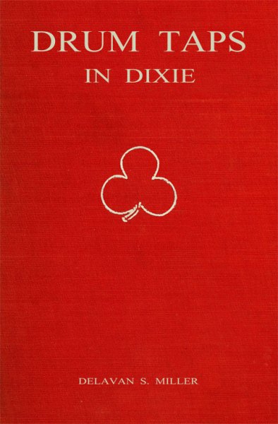 Drum Taps in Dixie: Memories of a Drummer Boy, 1861-1865 Drum Taps in Dixie: Memories of a Drummer Boy, 1861-1865