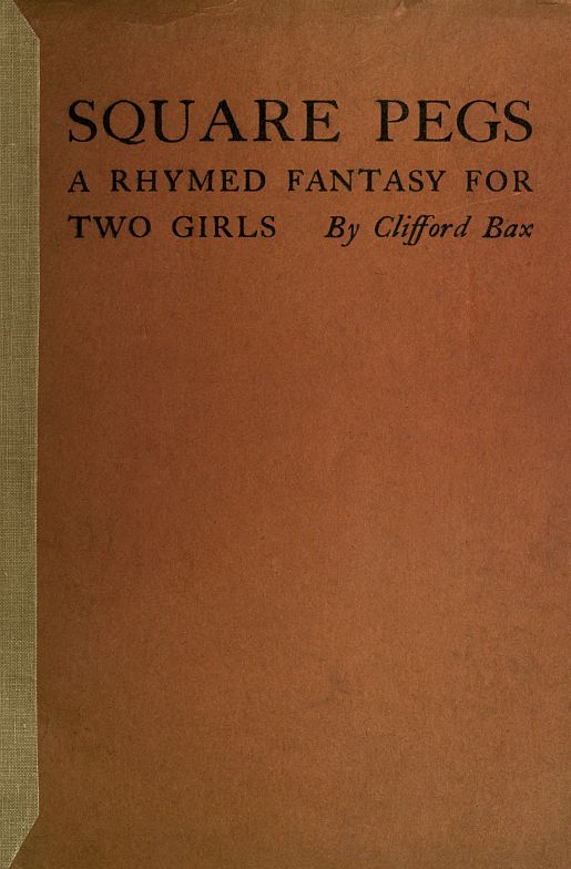 Square Pegs: A Rhymed Fantasy For Two Girls Square Pegs: A Rhymed Fantasy For Two Girls