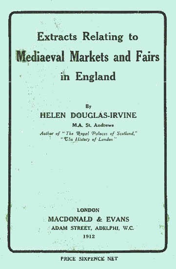 Extracts Relating to Mediaeval Markets and Fairs in England Extracts Relating to Mediaeval Markets and Fairs in England