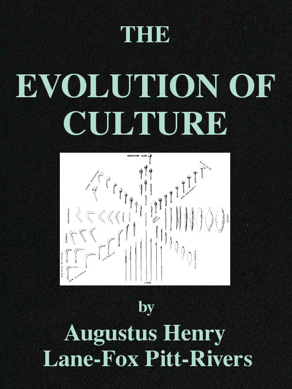 The Evolution of Culture, and Other Essays The Evolution of Culture, and Other Essays
