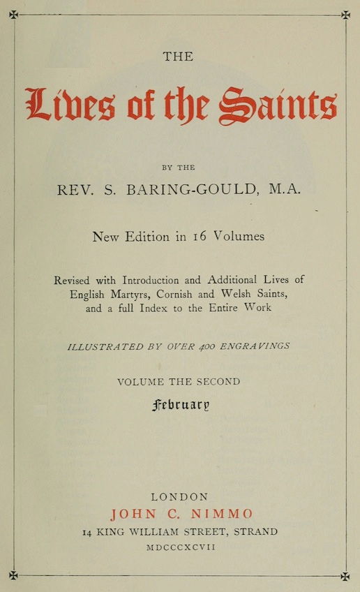 The Lives of the Saints, Volume 02 (of 16): February The Lives of the Saints, Volume 02 (of 16): February