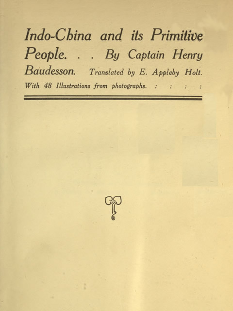 Indo-China and Its Primitive People Indo-China and Its Primitive People