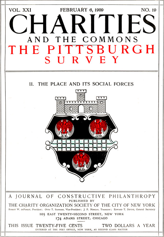 Charities and the Commons: The Pittsburgh Survey, Part II. The Place and Its Social Forces Charities and the Commons: The Pittsburgh Survey, Part II. The Place and Its Social Forces