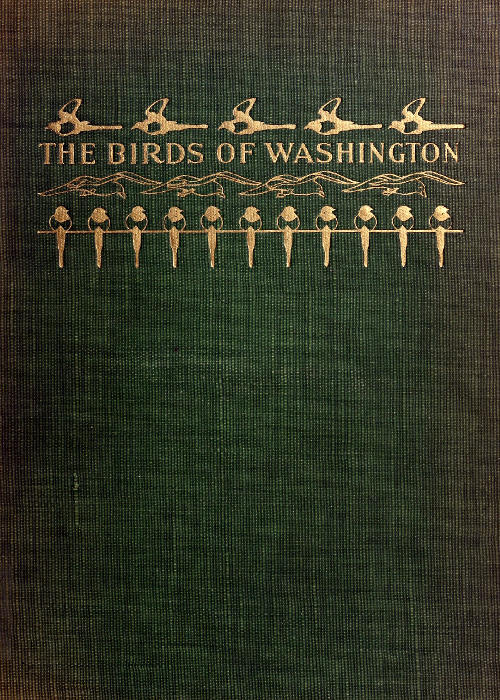 The Birds of Washington (Volume 1 of 2)
A complete, scientific and popular account of the 372 species of birds found in the state
