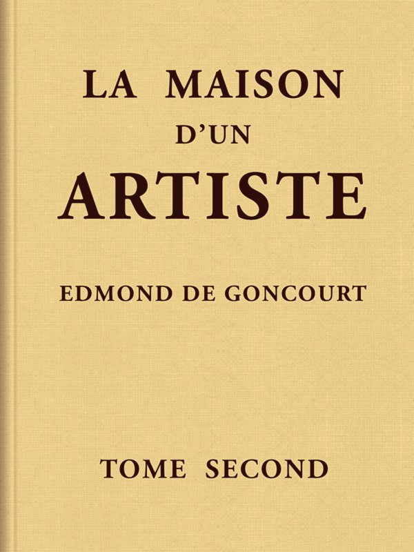 La maison d'un artiste, Tome 2