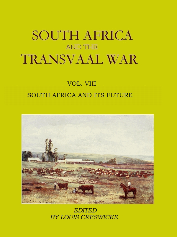South Africa and the Transvaal War, Vol. 8 (of 8)
South Africa and Its Future