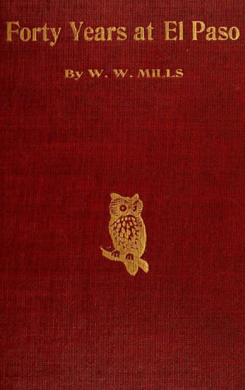 Forty Years at El Paso, 1858-1898