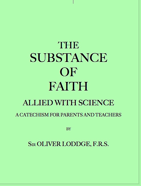 The Substance of Faith Allied with Science (6th Ed.)
A Catechism for Parents and Teachers