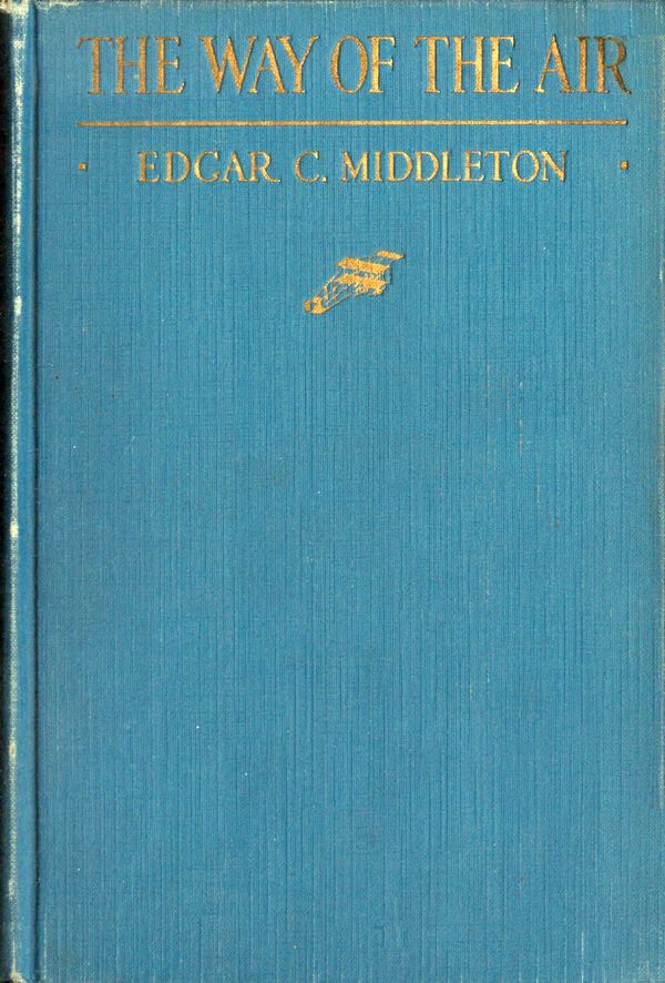 The Way of the Air: A Description of Modern Aviation