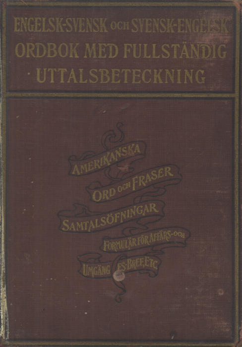 Engelsk-Svensk och Svensk-Engelsk Ordbok Med Fullständig Uttalsbeteckning Engelsk-Svensk och Svensk-Engelsk Ordbok Med Fullständig Uttalsbeteckning