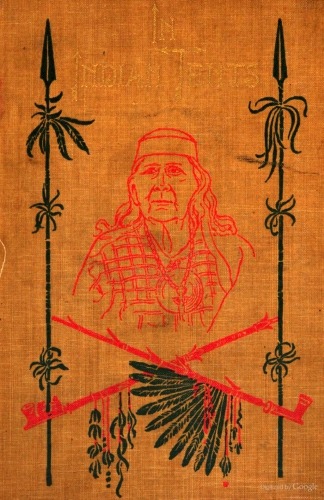 In Indian Tents Stories Told by Penobscot, Passamaquoddy and Micmac Indians to Abby L. Alger In Indian Tents Stories Told by Penobscot, Passamaquoddy and Micmac Indians to Abby L. Alger