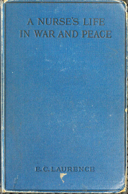 A Nurse's Life in War and Peace A Nurse's Life in War and Peace