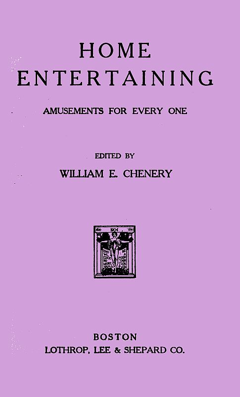 Home Entertaining: Amusements for Every One