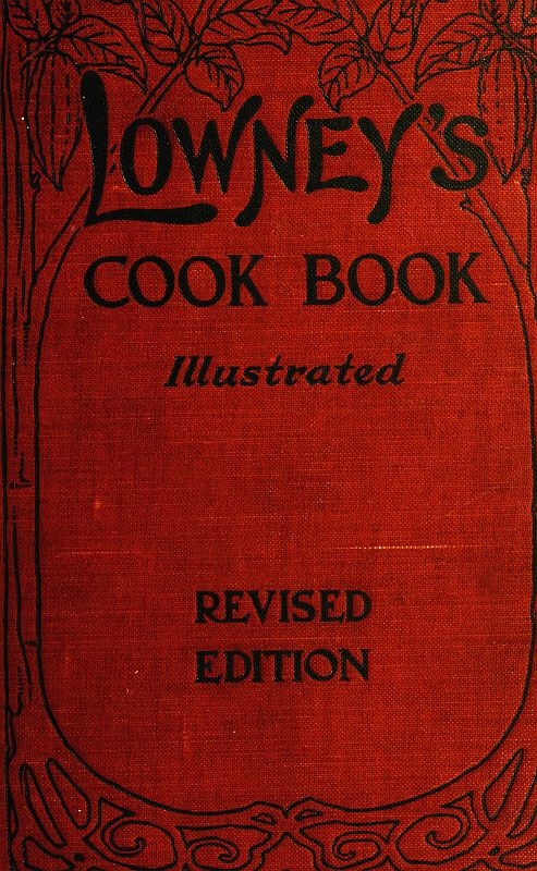 Lowney's Cook Book
Illustrated in Colors