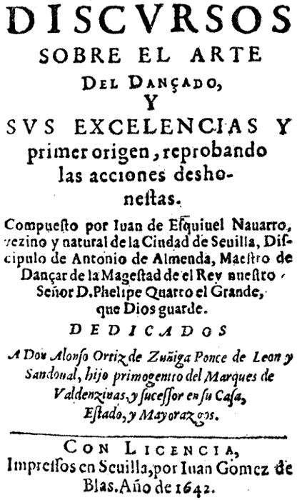 Discursos sobre el arte del dançado y sus exelencias y primer origen, reprobando las acciones deshonestas Discursos sobre el arte del dançado y sus exelencias y primer origen, reprobando las acciones deshonestas