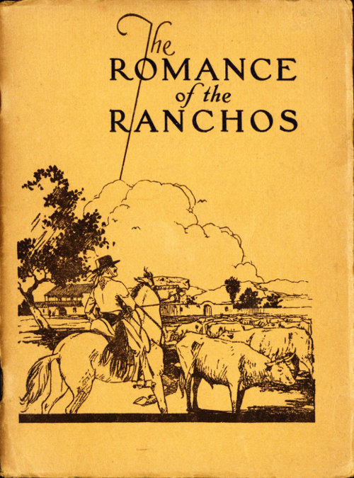 The Romance of the Ranchos The Romance of the Ranchos