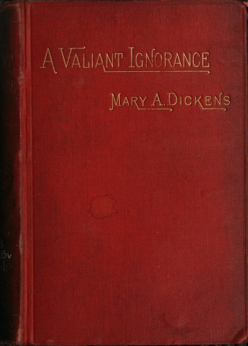 A Valiant Ignorance; vol. 1 of 3
A Novel in Three Volumes