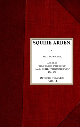 Squire Arden; volume 2 of 3 Squire Arden; volume 2 of 3