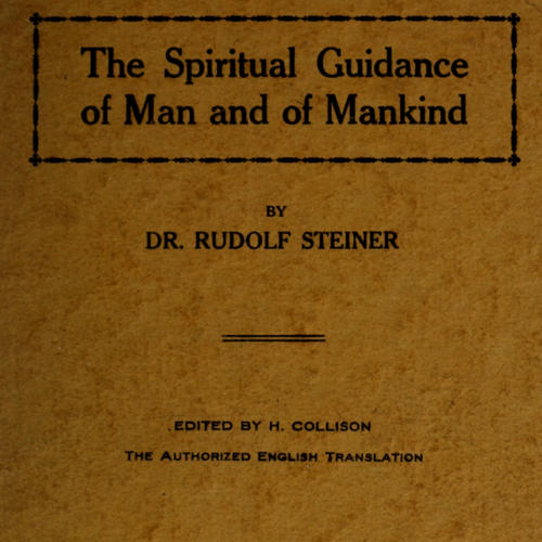 The Spiritual Guidance of Man and of Mankind The Spiritual Guidance of Man and of Mankind