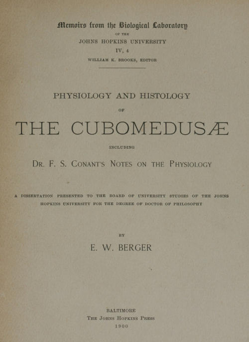 Physiology and histology of the Cubomedusæ including Dr. F.S. Conant's notes on the physiology Physiology and histology of the Cubomedusæ including Dr. F.S. Conant's notes on the physiology
