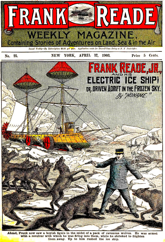 Frank Reade, Jr., and His Electric Ice Ship; or, Driven Adrift in the Frozen Sky. Frank Reade, Jr., and His Electric Ice Ship; or, Driven Adrift in the Frozen Sky.