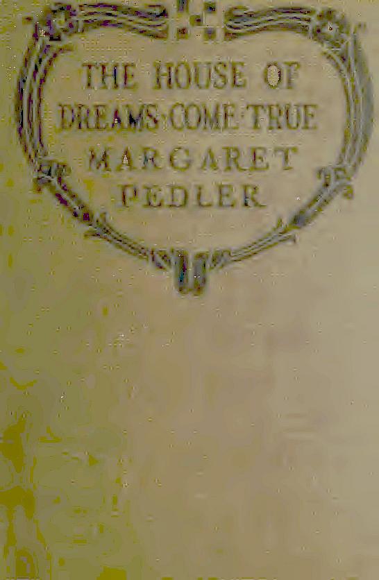 The House of Dreams-Come-True The House of Dreams-Come-True
