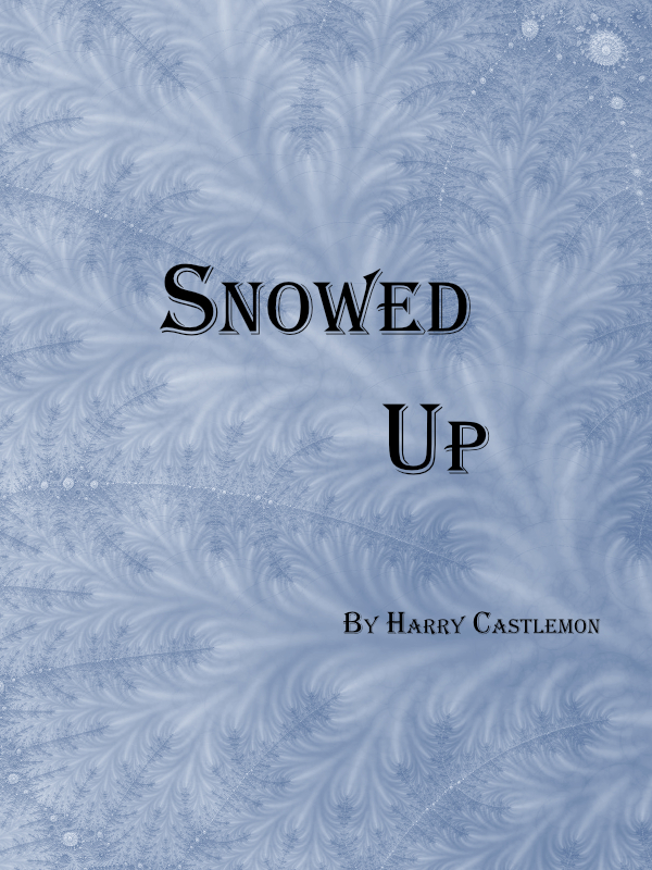 Snowed Up; or, The Sportman's Club in the Mountains Snowed Up; or, The Sportman's Club in the Mountains