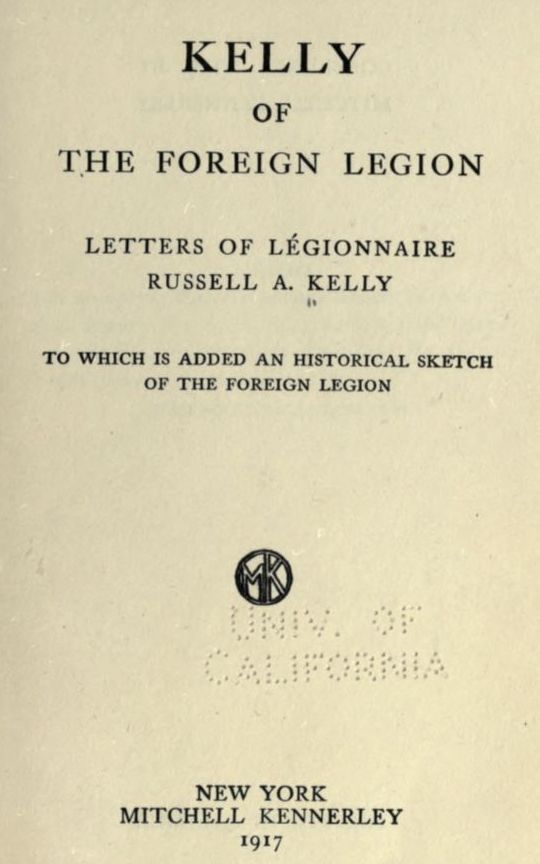 Kelly of the Foreign Legion: Letters of Légionnaire Russell A. Kelly Kelly of the Foreign Legion: Letters of Légionnaire Russell A. Kelly