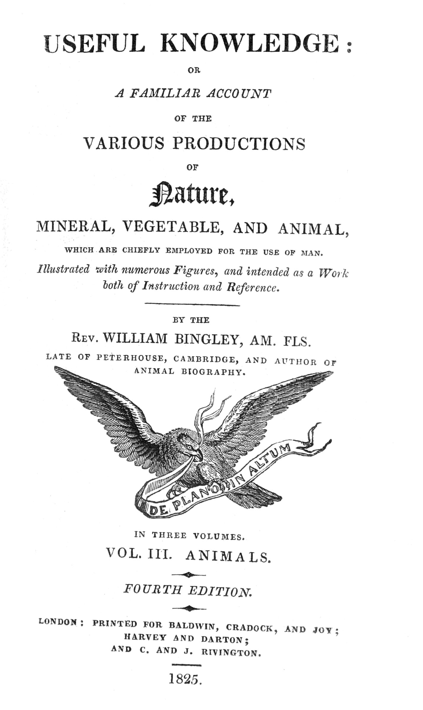 Useful Knowledge: Volume 3. Animals Or, a familiar account of the various productions of nature Useful Knowledge: Volume 3. Animals Or, a familiar account of the various productions of nature