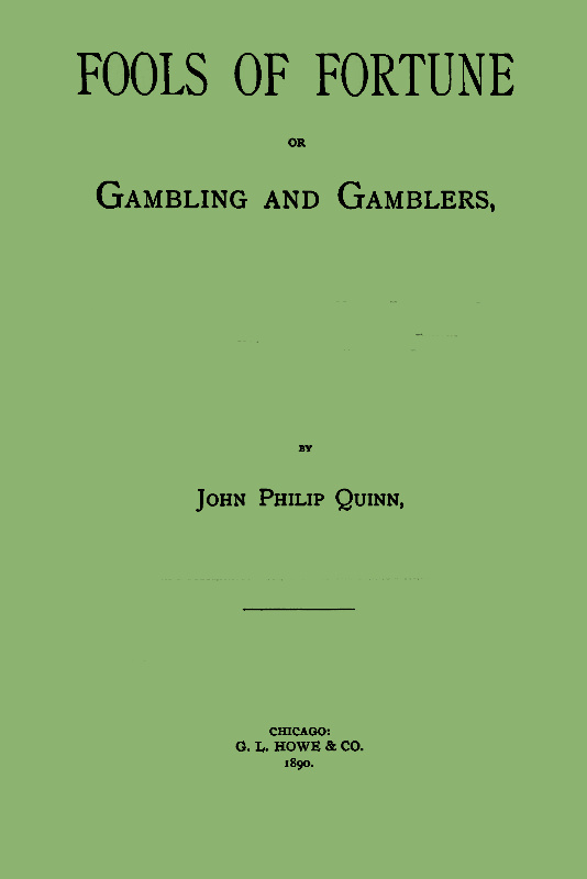 Fools of Fortune; or, Gambling and Gamblers