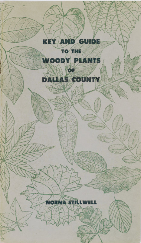 Key and Guide to Native Trees, Shrubs, and Woody Vines of Dallas County Key and Guide to Native Trees, Shrubs, and Woody Vines of Dallas County