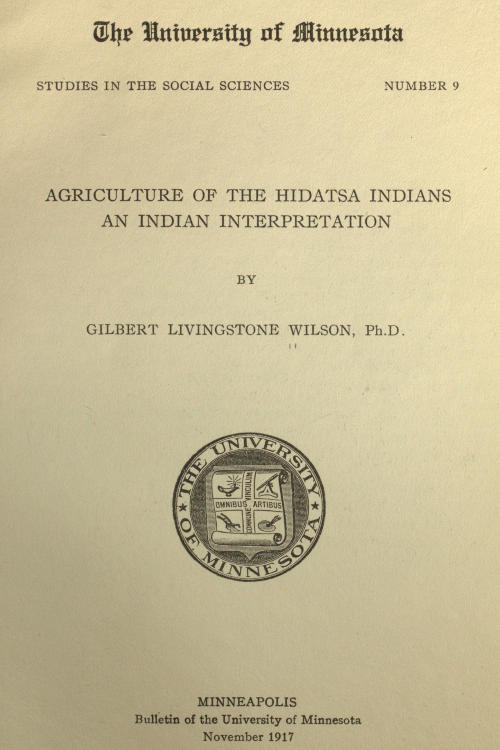 Agriculture of the Hidatsa Indians: An Indian Interpretation