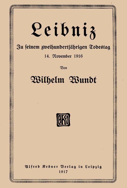 Leibniz: Zu seinem zweihunderjährigen Todestag 14. November 1916 Leibniz: Zu seinem zweihunderjährigen Todestag 14. November 1916