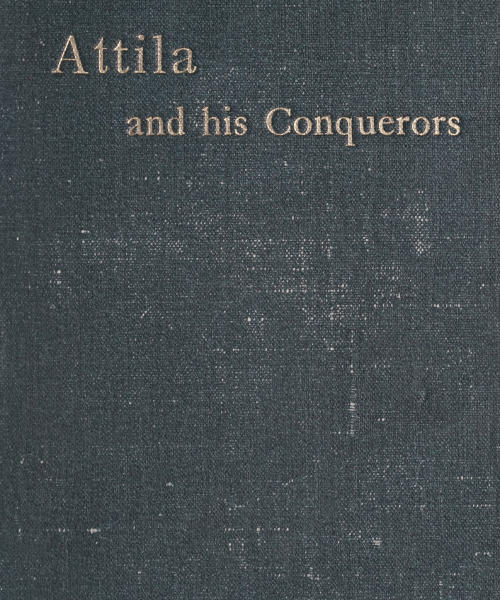 Attila and His Conquerors: A Story of the Days of St. Patrick and St. Leo the Great Attila and His Conquerors: A Story of the Days of St. Patrick and St. Leo the Great