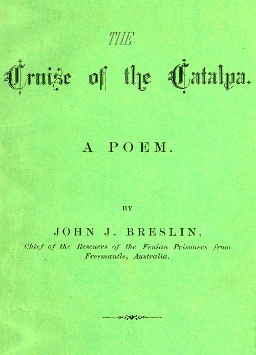 The Cruise of the Catalpa: A Poem The Cruise of the Catalpa: A Poem