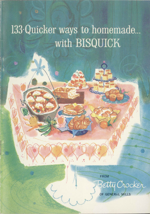 133 Quicker Ways to Homemade, with Bisquick 133 Quicker Ways to Homemade, with Bisquick