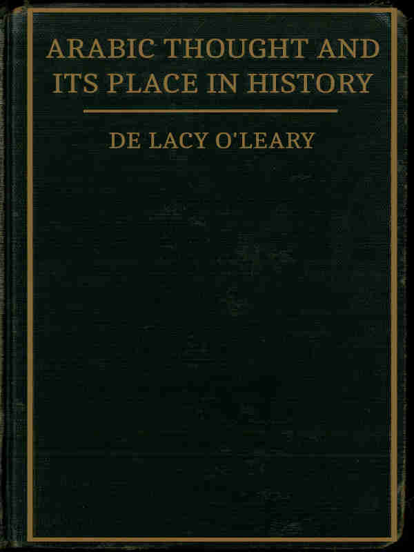 Arabic Thought and Its Place in History Arabic Thought and Its Place in History