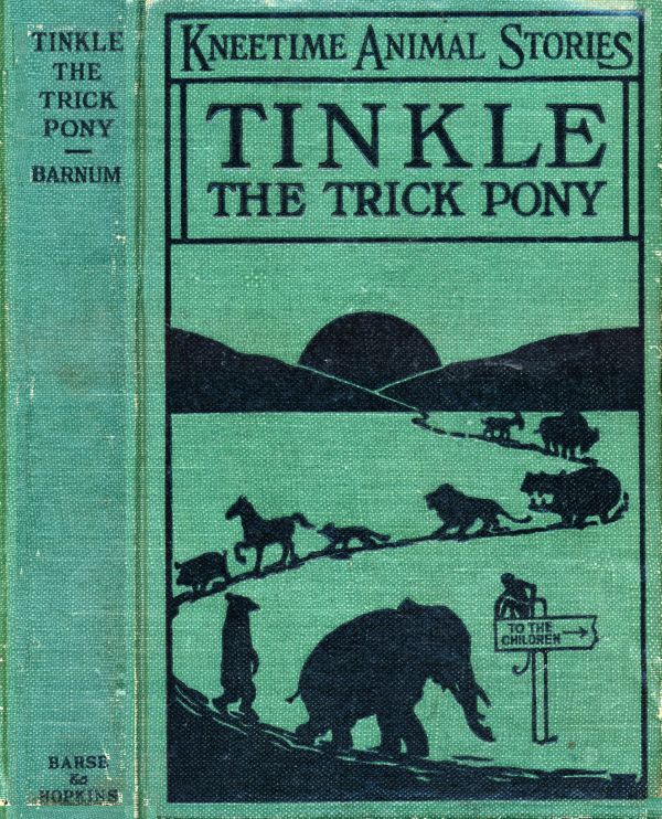 Tinkle, the Trick Pony: His Many Adventures Tinkle, the Trick Pony: His Many Adventures