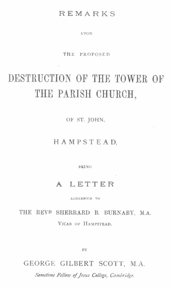 Remarks upon the proposed destruction of the tower of the Parish Church of St. John, Hampstead Remarks upon the proposed destruction of the tower of the Parish Church of St. John, Hampstead