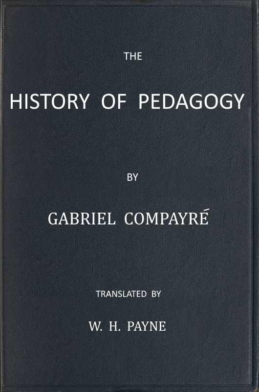 The History of Pedagogy The History of Pedagogy