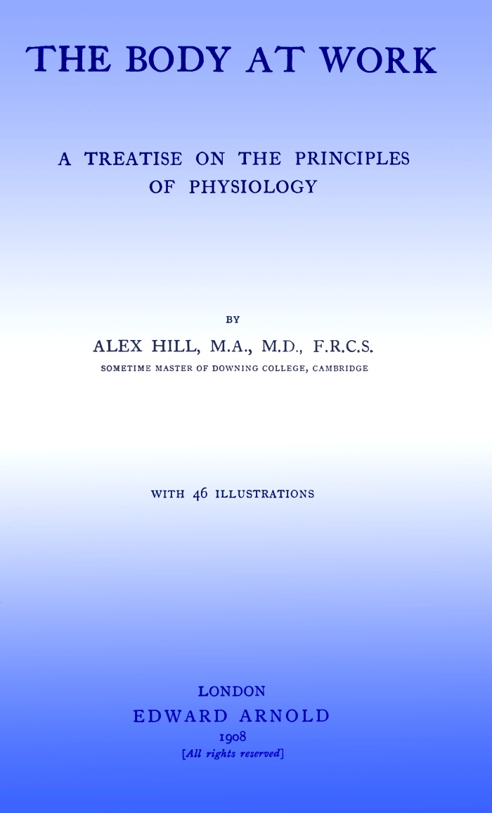 The Body at Work: A Treatise on the Principles of Physiology The Body at Work: A Treatise on the Principles of Physiology