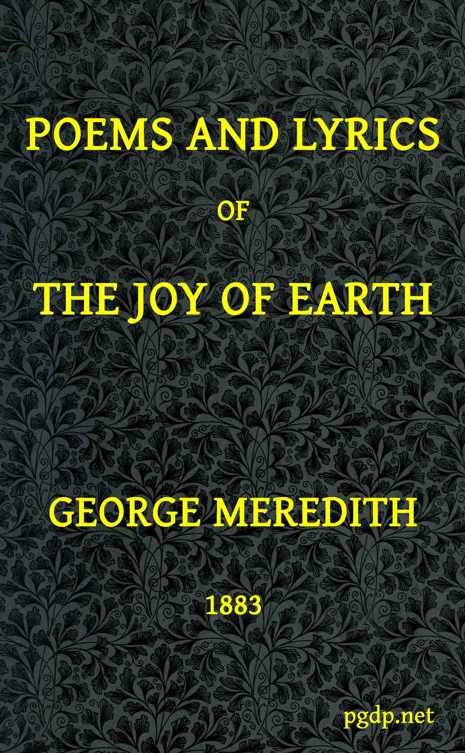Poems and Lyrics of the Joy of Earth Poems and Lyrics of the Joy of Earth