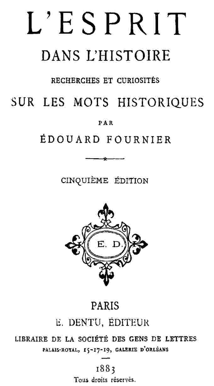 L'esprit dans l'histoire: Recherches et curiosités sur les mots historiques L'esprit dans l'histoire: Recherches et curiosités sur les mots historiques