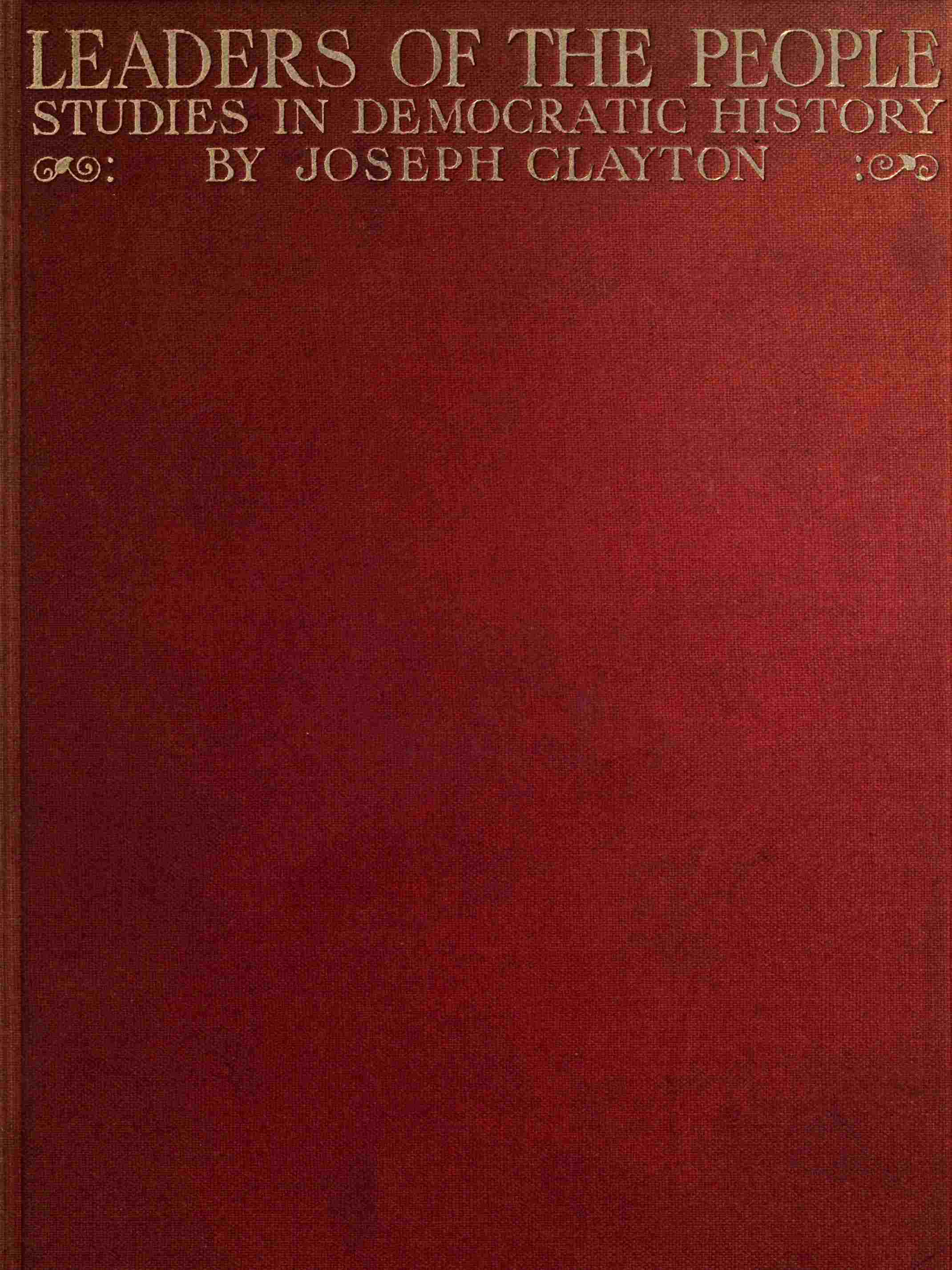 Leaders of the People: Studies in Democratic History Leaders of the People: Studies in Democratic History