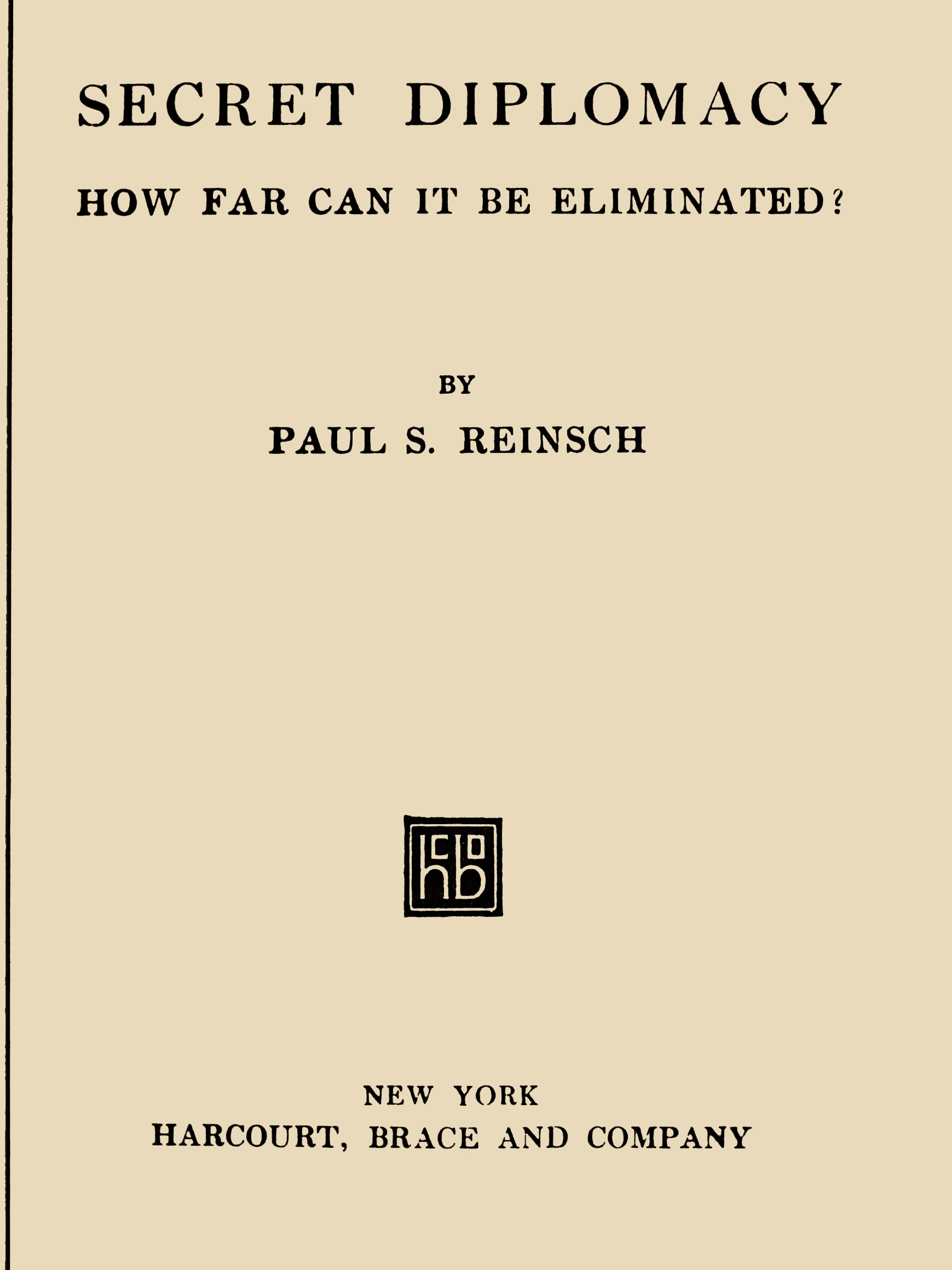 Secret Diplomacy: How Far Can It Be Eliminated?