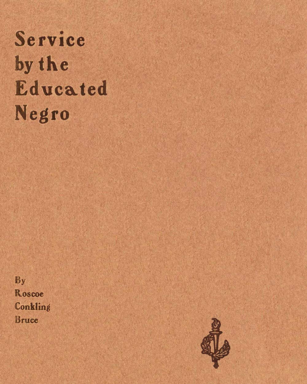 Service by the Educated Negro Address of Roscoe Conkling Bruce of Tuskegee Institute at the Commencement Exercises of the M Street High School Metropolitan A. M. E. Church Washington, D.C., June 16, 1903 Service by the Educated Negro Address of Roscoe Conkling Bruce of Tuskegee Institute at the Commencement Exercises of the M Street High School Metropolitan A. M. E. Church Washington, D.C., June 16, 1903